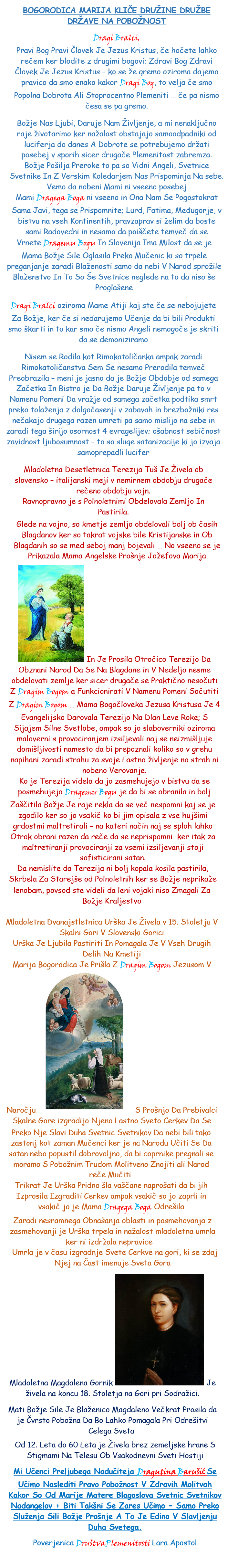 BOGORODICA MARIJA KLICE DRUZINE DRUZBE DRZAVE NA POBOZNOST BOGORODICA MARIJA KLICE DRUZINE DRUZBE DRZAVE NA POBOZNOST