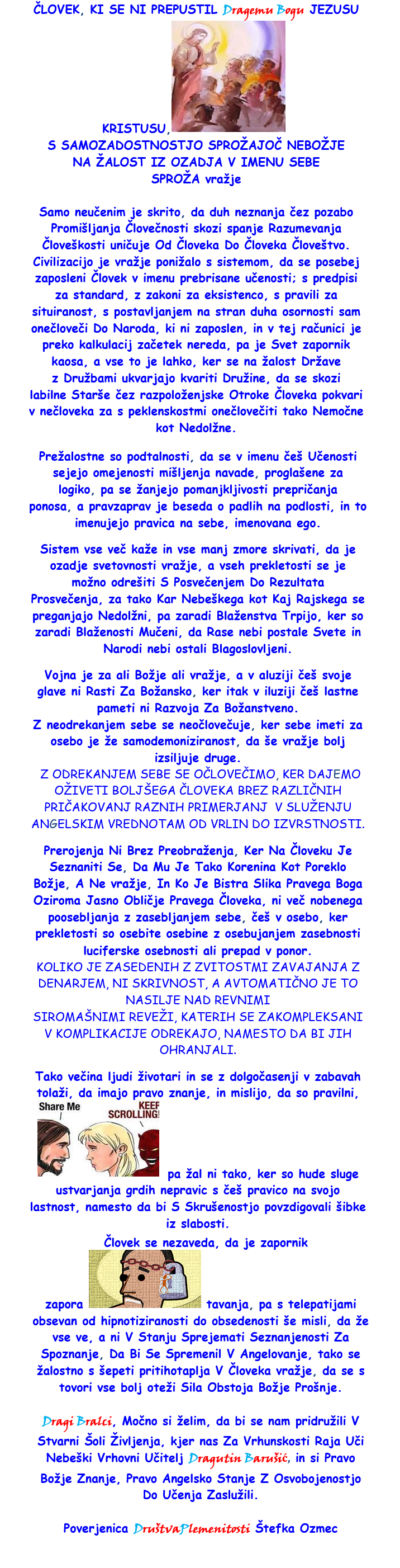 CLOVEK KI SE NI PREPUSTIL DRAGEMU BOGU CLOVEK KI SE NI PREPUSTIL DRAGEMU BOGU